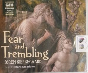 Fear and Trembling written by Soren Kierkegaard performed by Mark Meadows on Audio CD (Unabridged)